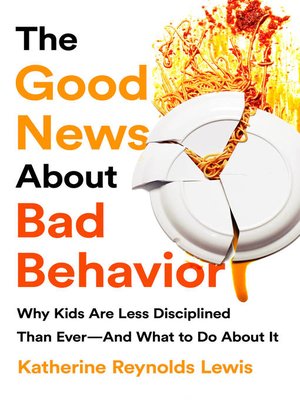 cover image of The Good News About Bad Behavior